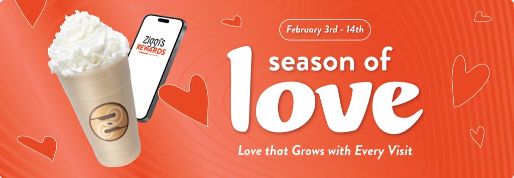 Season of Love is Back at Ziggi's Coffee Banner