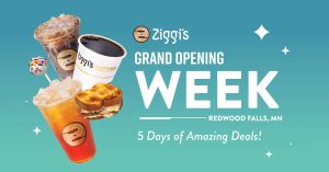 Ziggi's Coffee Grand Reopening Week promotional banner for Redwood Falls, MN. Teal gradient background with sparkle accents. On the left, a collage of Ziggi's menu items: an iced Dr Pepper drink, a hot black coffee in a Ziggi's Coffee cup, a sunset-colored iced fruit drink, a grilled ham and cheese sandwich, and a white cake pop with rainbow sprinkles. On the right, the Ziggi's logo above bold white text reading 'Grand Reopening Week — Redwood Falls, MN — 5 Days of Amazing Deals!